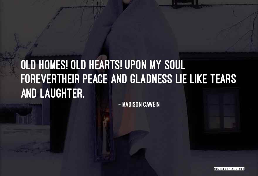 Homes And Hearts Quotes By Madison Cawein