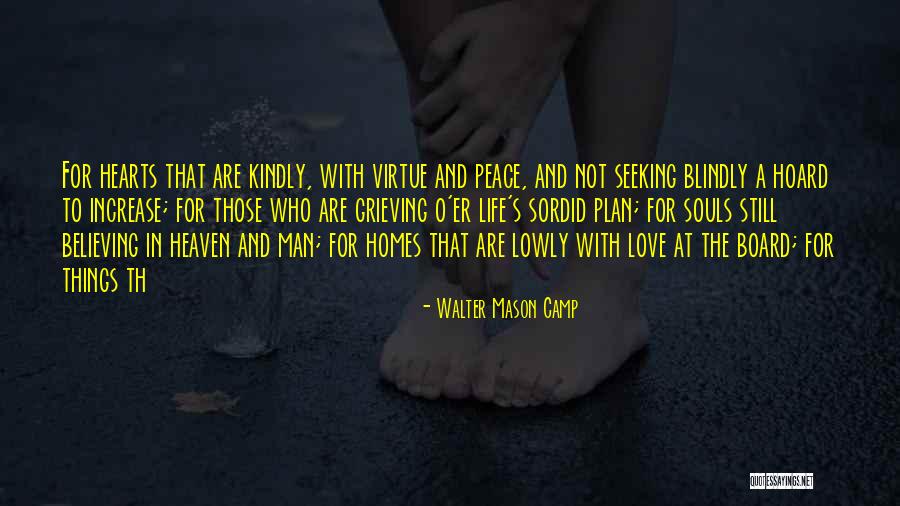 Homes And Hearts Quotes By Walter Mason Camp
