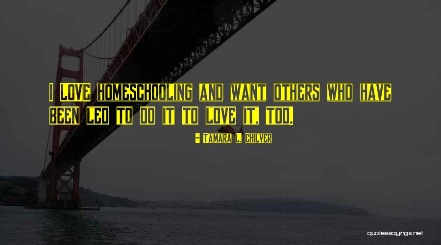 Homeschool Authors Quotes By Tamara L. Chilver Homeschool Authors Quotes By Tamara L. Chilver