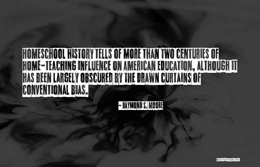 Homeschool Quotes By Raymond S. Moore Homeschool Quotes By Raymond S. Moore