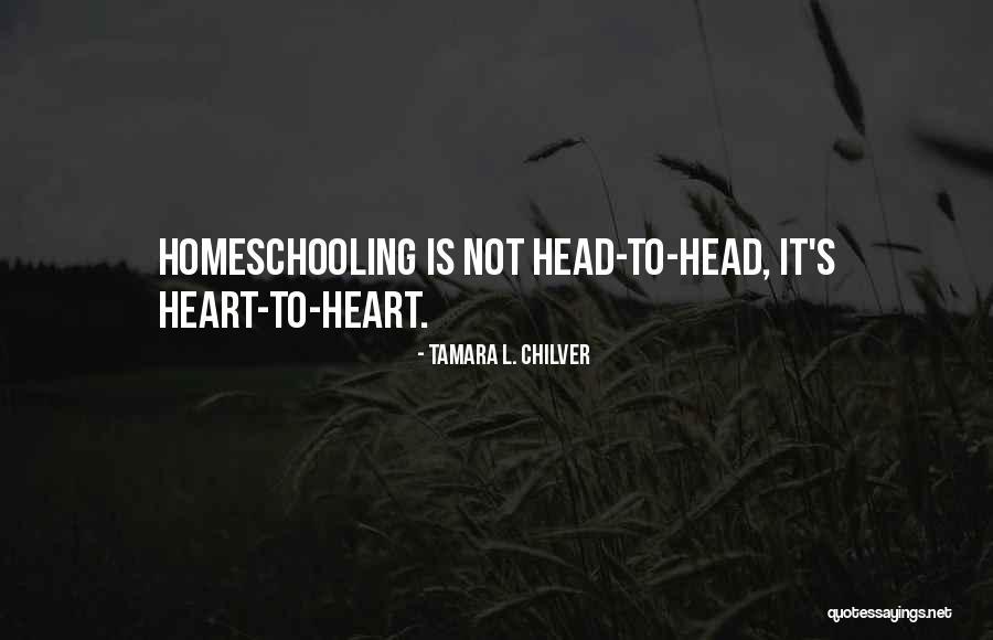 Homeschool Quotes By Tamara L. Chilver