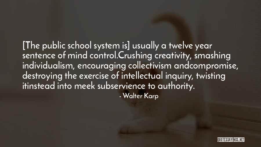 Homeschool Quotes By Walter Karp