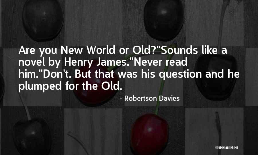 Homeschoolers And College Quotes By Robertson Davies Homeschoolers And College Quotes By Robertson Davies