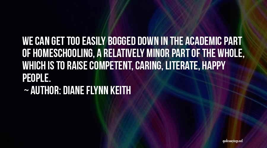 Homeschooling Education Quotes By Diane Flynn Keith