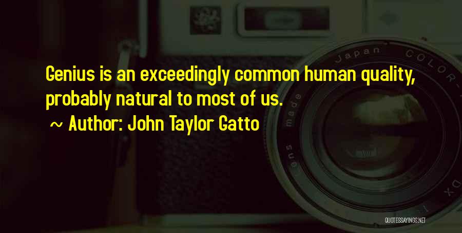 Homeschooling Education Quotes By John Taylor Gatto