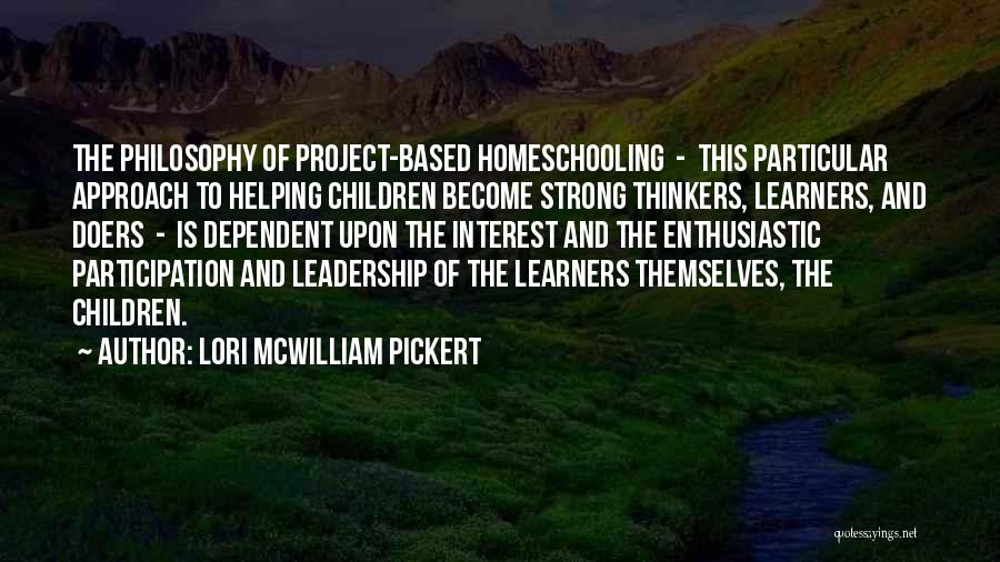 Homeschooling Education Quotes By Lori McWilliam Pickert