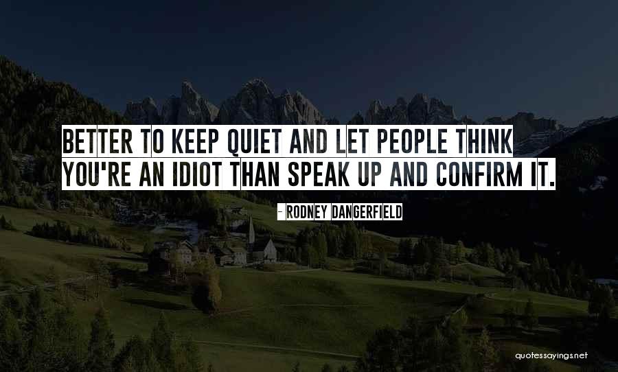 Homeschooling Lockdown Quotes By Rodney Dangerfield Homeschooling Lockdown Quotes By Rodney Dangerfield