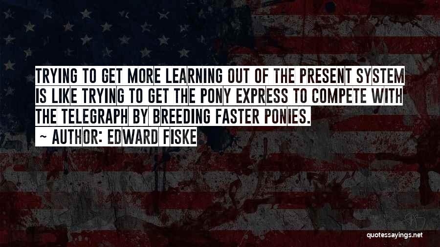 Homeschooling Quotes By Edward Fiske