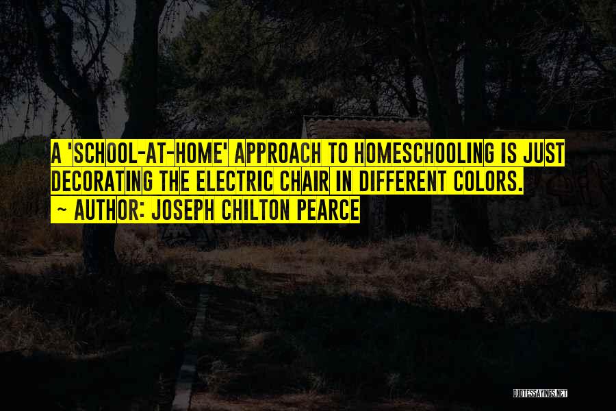 Homeschooling Quotes By Joseph Chilton Pearce