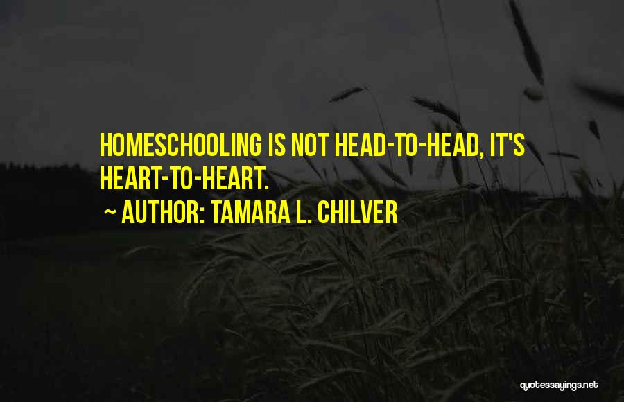 Homeschooling Quotes By Tamara L. Chilver