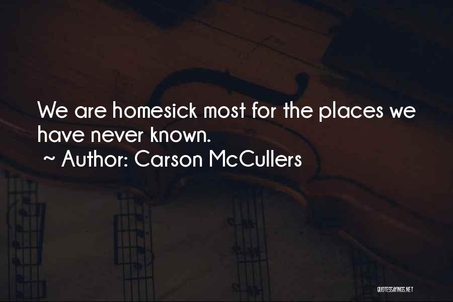 Homesick Quotes By Carson McCullers