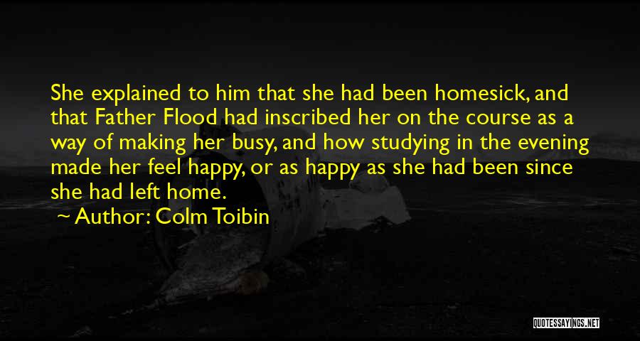 Homesick Quotes By Colm Toibin