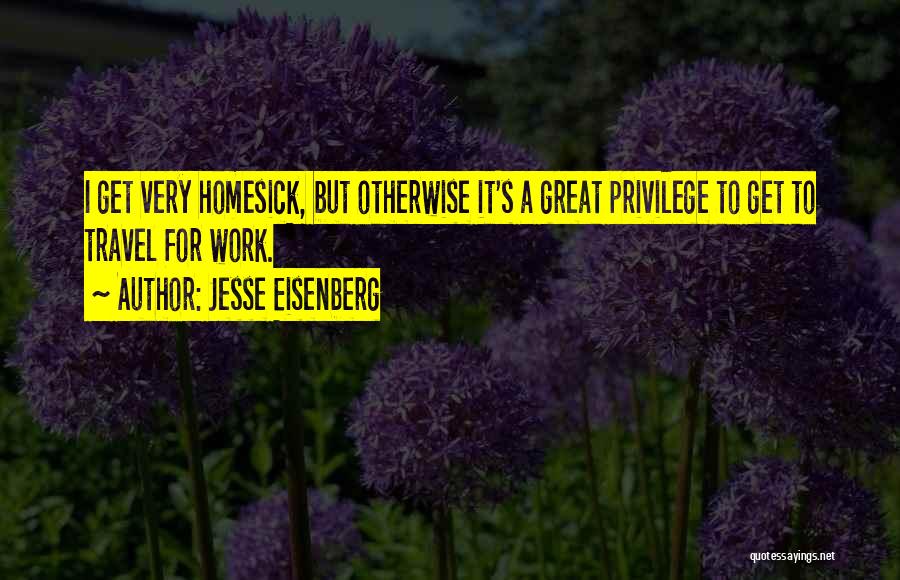 Homesick Quotes By Jesse Eisenberg
