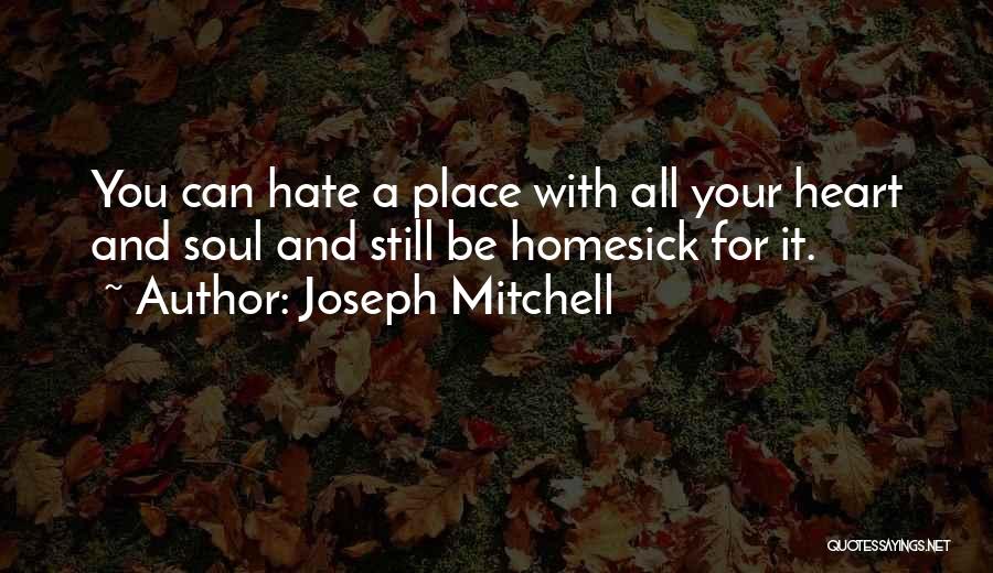 Homesick Quotes By Joseph Mitchell