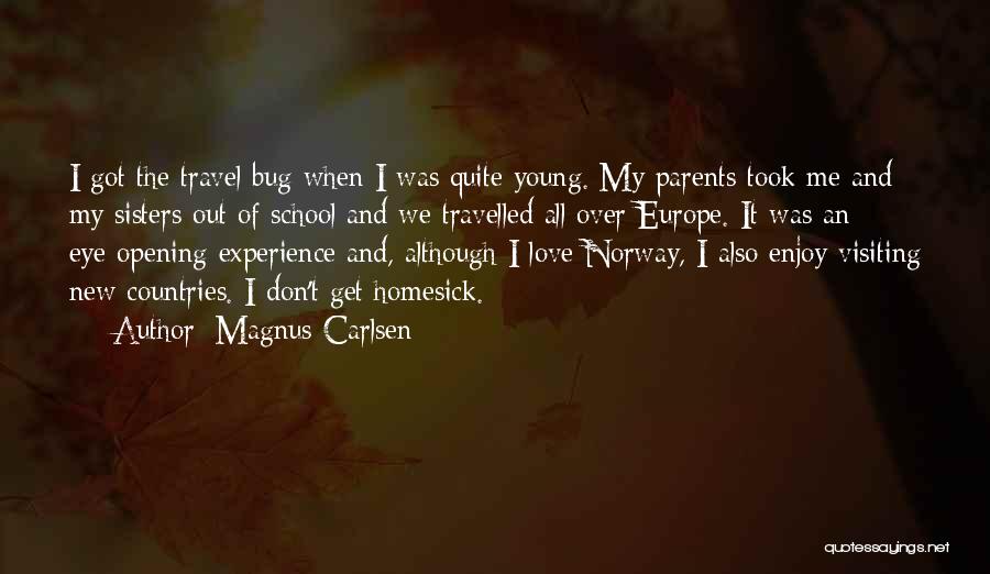 Homesick Quotes By Magnus Carlsen