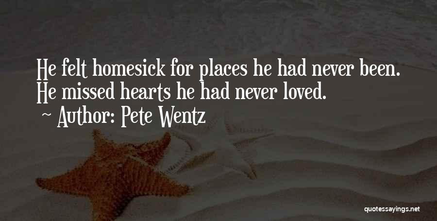 Homesick Quotes By Pete Wentz