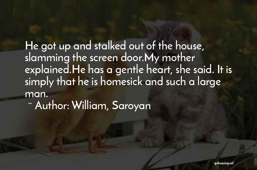 Homesick Quotes By William, Saroyan