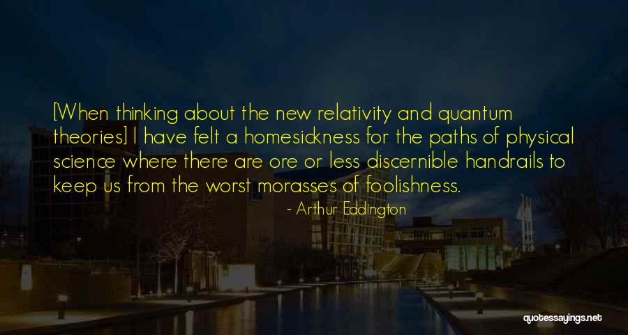 Homesickness Quotes By Arthur Eddington Homesickness Quotes By Arthur Eddington