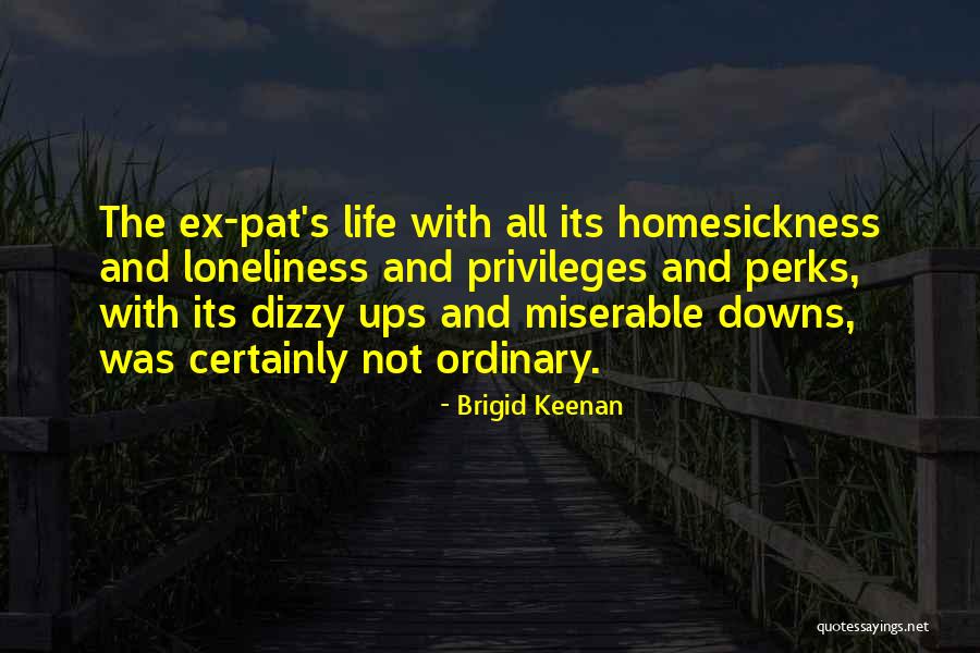 Homesickness Quotes By Brigid Keenan Homesickness Quotes By Brigid Keenan