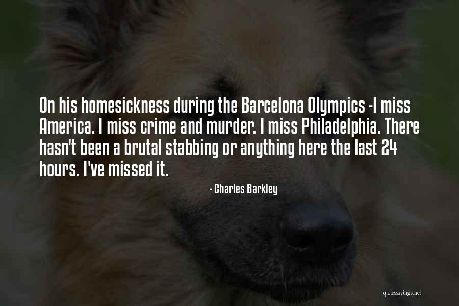 Homesickness Quotes By Charles Barkley