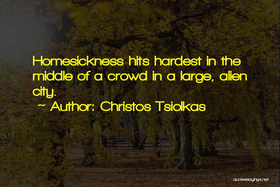 Homesickness Quotes By Christos Tsiolkas