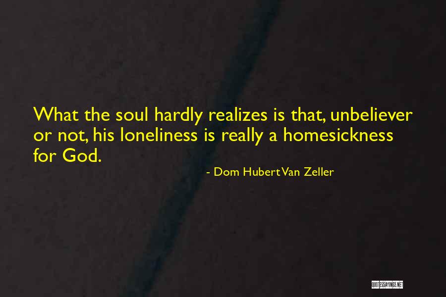 Homesickness Quotes By Dom Hubert Van Zeller