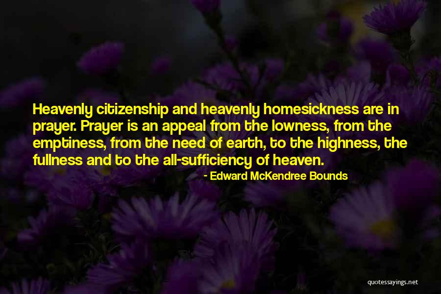 Homesickness Quotes By Edward McKendree Bounds Homesickness Quotes By Edward McKendree Bounds
