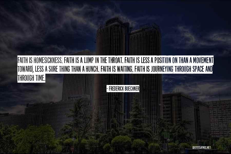 Homesickness Quotes By Frederick Buechner Homesickness Quotes By Frederick Buechner
