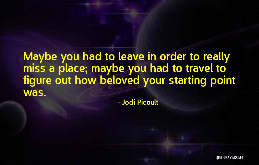 Homesickness Quotes By Jodi Picoult