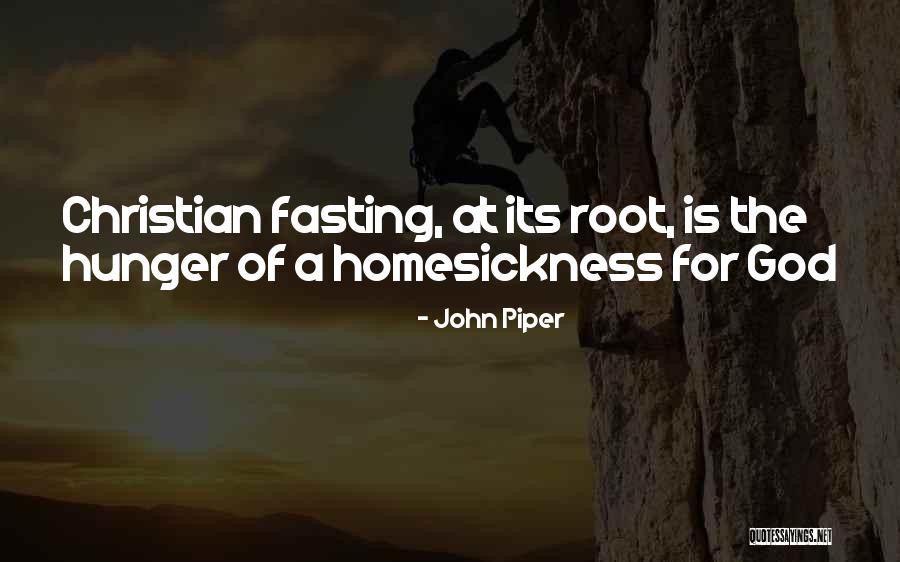 Homesickness Quotes By John Piper