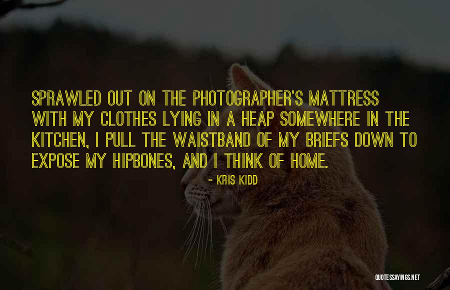 Homesickness Quotes By Kris Kidd Homesickness Quotes By Kris Kidd