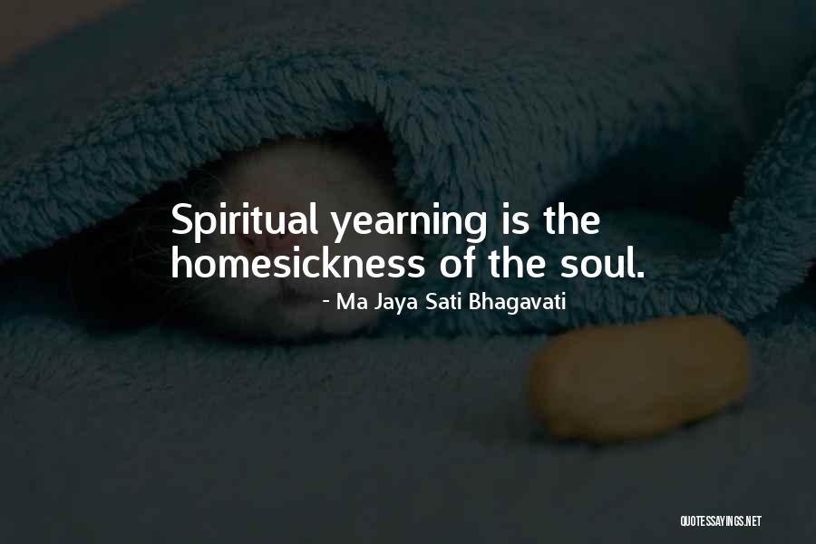 Homesickness Quotes By Ma Jaya Sati Bhagavati Homesickness Quotes By Ma Jaya Sati Bhagavati