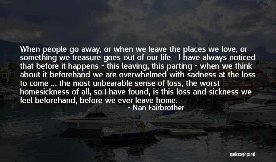 Homesickness Quotes By Nan Fairbrother Homesickness Quotes By Nan Fairbrother
