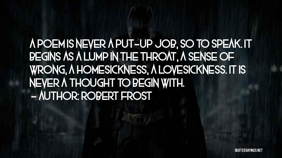 Homesickness Quotes By Robert Frost