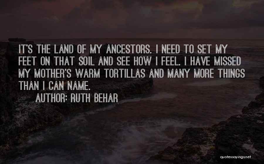 Homesickness Quotes By Ruth Behar