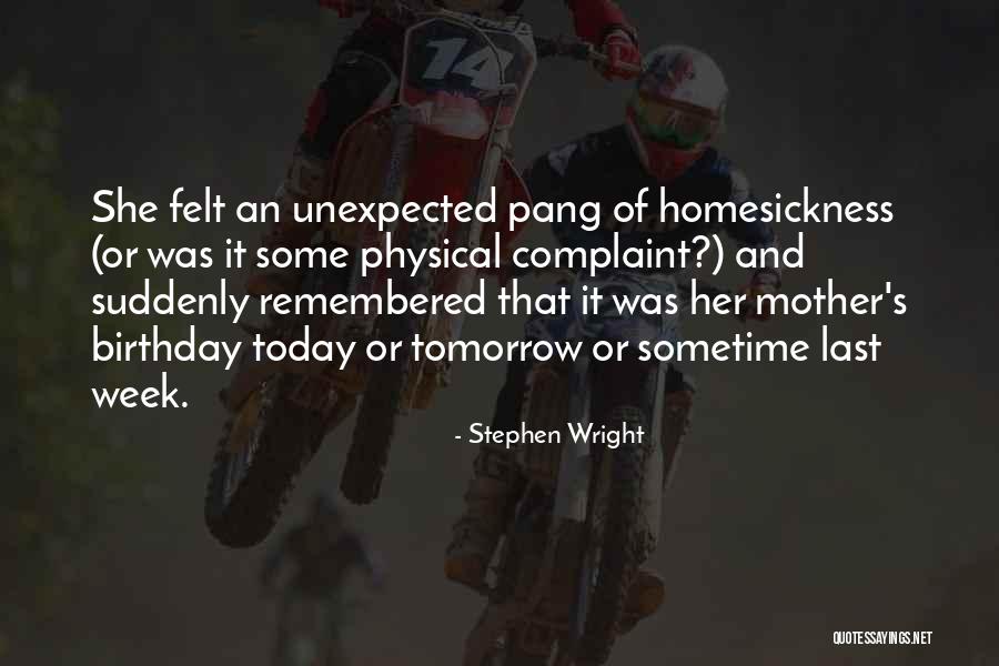 Homesickness Quotes By Stephen Wright