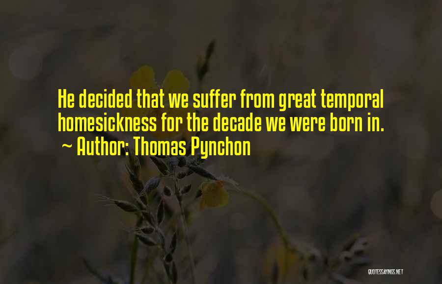 Homesickness Quotes By Thomas Pynchon