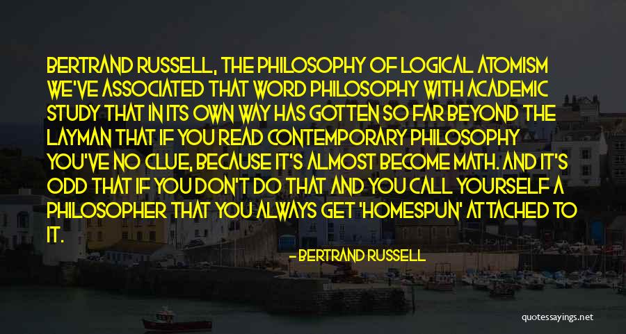 Homespun Quotes By Bertrand Russell