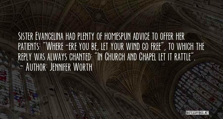 Homespun Quotes By Jennifer Worth