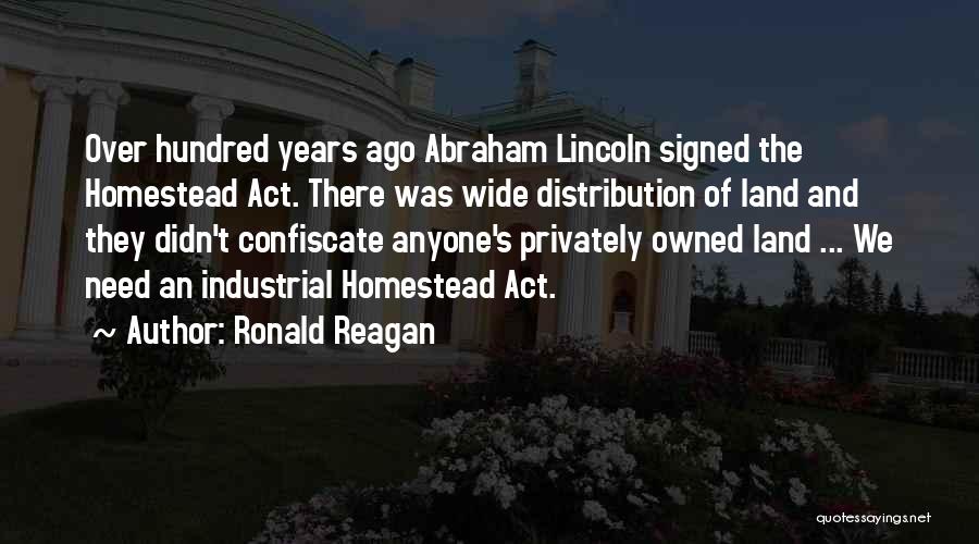 Homestead Act Quotes By Ronald Reagan