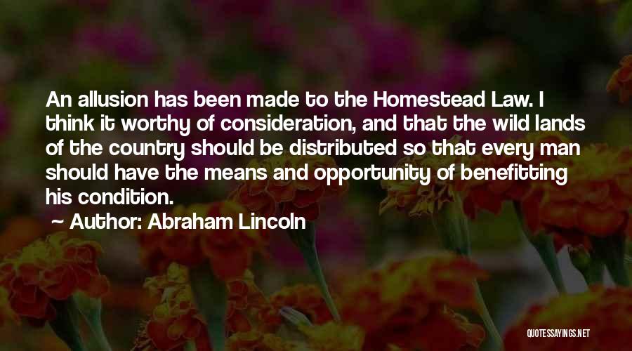 Homestead Quotes By Abraham Lincoln