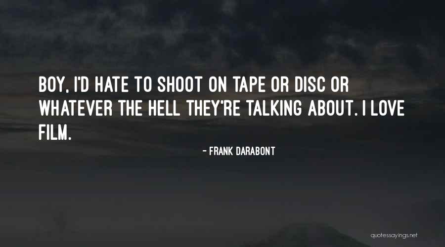 Homesteaders Life Quotes By Frank Darabont Homesteaders Life Quotes By Frank Darabont