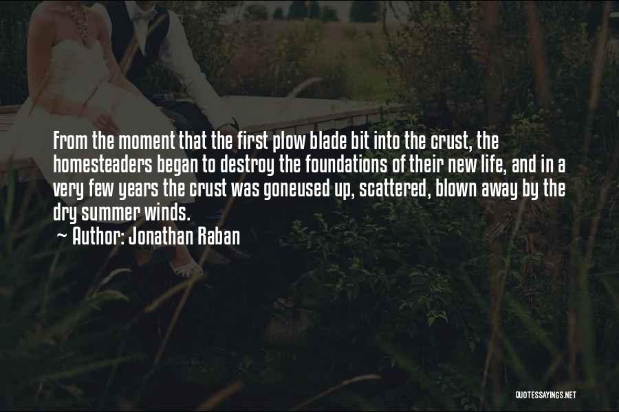 Homesteading Quotes By Jonathan Raban