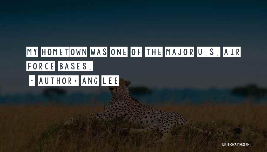 Hometown Quotes By Ang Lee
