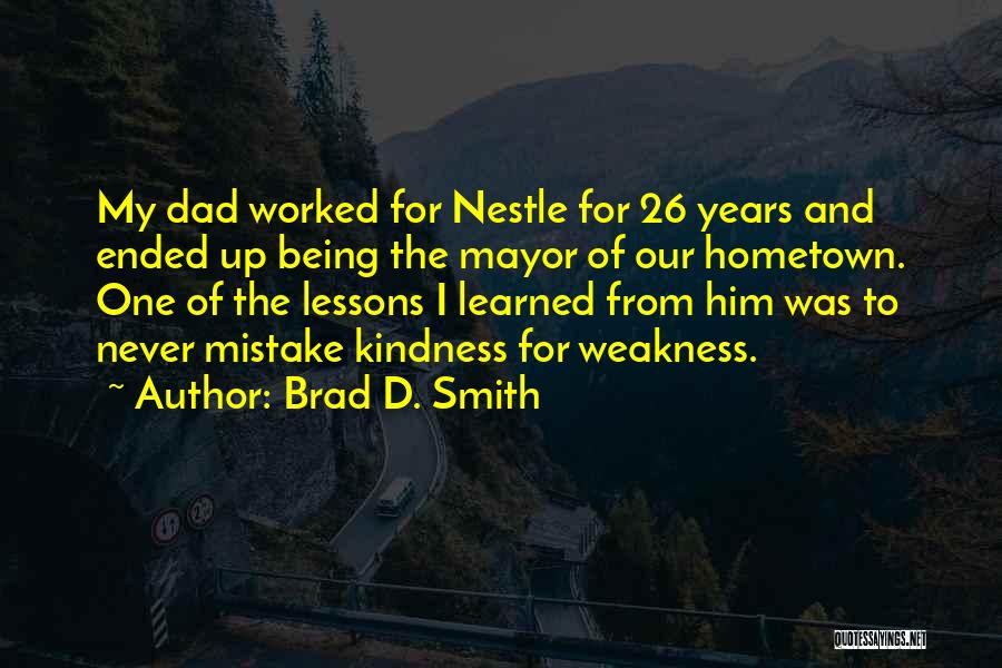 Hometown Quotes By Brad D. Smith