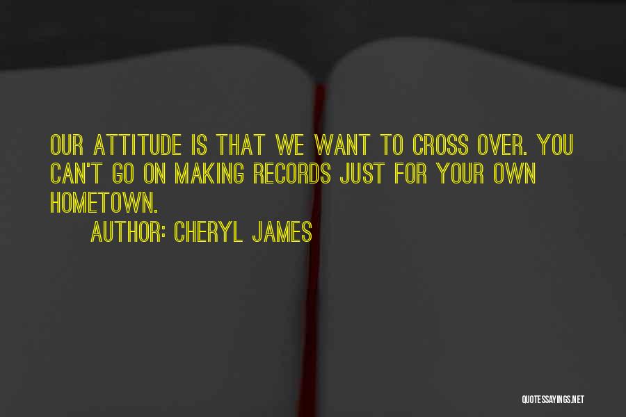 Hometown Quotes By Cheryl James