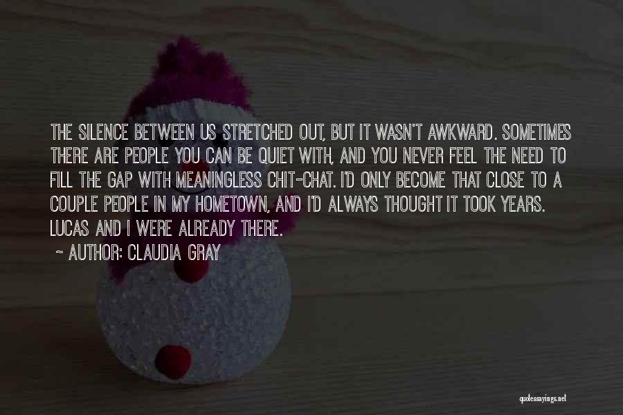 Hometown Quotes By Claudia Gray