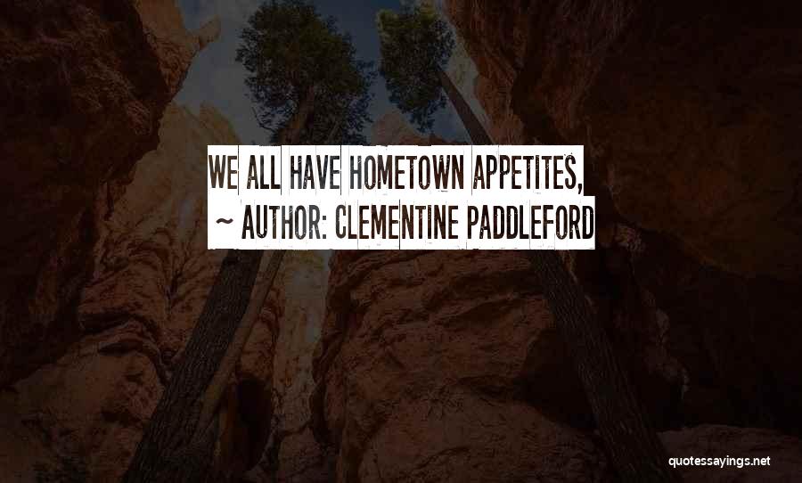 Hometown Quotes By Clementine Paddleford