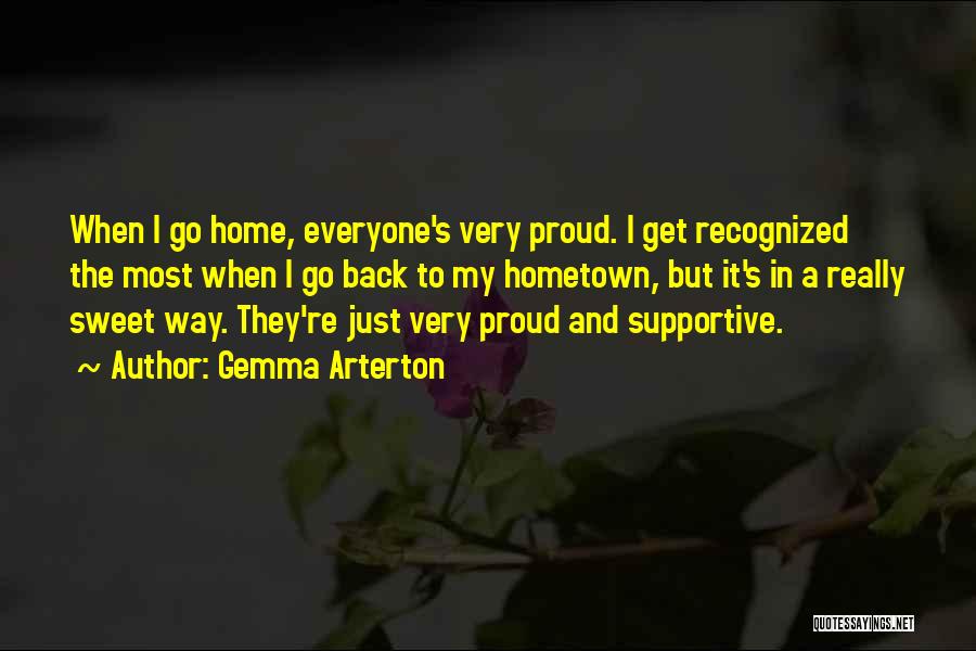 Hometown Quotes By Gemma Arterton