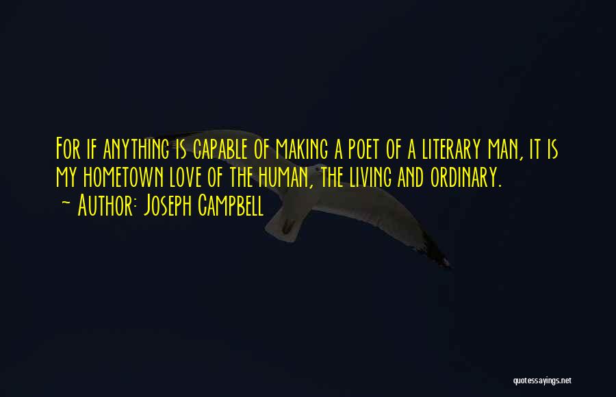 Hometown Quotes By Joseph Campbell